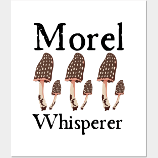 Morel Whisperer Posters and Art